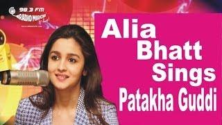 Alia Bhatt sings Patakha Guddi and Sooha Saha LIVE