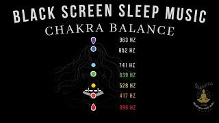 7 Chakras Healing Sleep Music ︎ Black Screen Sleep Music ︎ Reduce Anxiety