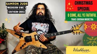 O Come, All Ye Faithful - Trans-Siberian Orchestra | Washburn Dime 3 Southern Cross
