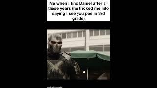 me when I find daniel after all these years