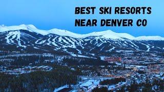 Best Ski Resorts Near Denver CO