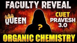 CUET 2024 Pravesh Batch में कौन आ रहा है?  Organic Faculty Revealed | Pravesh 3.0 CUET Batch 