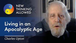 Living in an Apocalyptic Age with Charles Upton