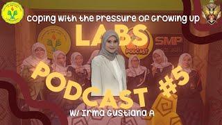 LABS PODCAST #05 Coping with the Pressure of Growing Up | OSIS NADRASENA