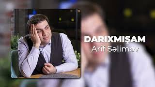 Arif Səlimov -  Darıxmışam