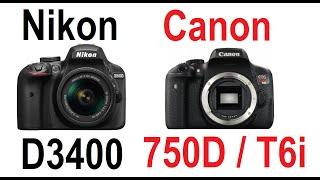 Nikon D3400 vs Canon EOS 750D / Rebel T6i / Kiss X8i