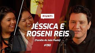 JÉSSICA E ROSENI (Família do João Paulo) - Piunti #190