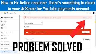 How to Fix Action required: There's something to check in your AdSense for YouTube payments account