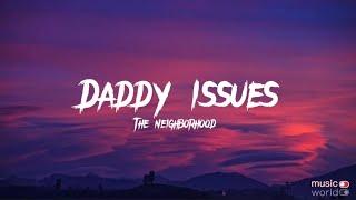 The Neighborhood- Daddy Issues (lyrics)