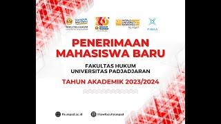 Penerimaan Mahasiswa Baru Fakultas Hukum Universitas Padjadjaran Tahun 2023/2024