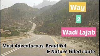 Way 2 Wadi Lajab ( Most Adventurous, Beautiful and Nature filled Route)