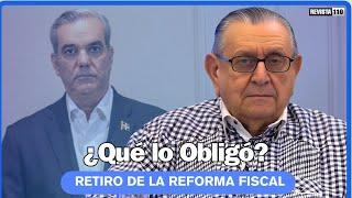 Julio Hazim: Interrogantes sobre el retiro de la reforma fiscal, ¿qué lo obligó?