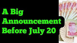 Iraqi Dinar | New Exchange Rate Lower Notes A Big Announcement Before July 20
