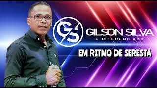 GILSON SILVA CD PROMOCIONAL DE SERESTA 2023