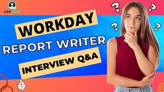 Workday Report Writer Interview Questions | Workday report Writer Tutorial | Upptalk Workday