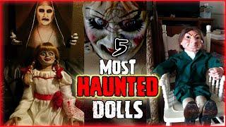 Top 5 Most HAUNTED Dolls EVER