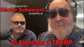  El experto Héctor Schwerert explica el atentado a Trump | Analizando fallos del Servicio Secreto