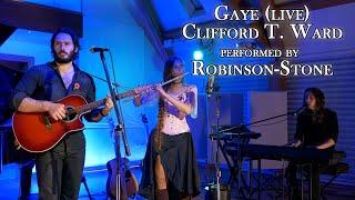 Gaye (live) – Clifford T Ward (cover by Robinson-Stone)