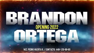 OPENING BRANDON ORTEGA 2022 / VOZ: PEDRO HUERTA R. / AGUASCALIENTES AGS.