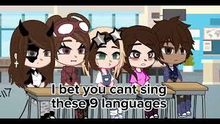 ||Bet you can't sing these 9 languages||#gacha #meme inspired by:@lovely_nela00