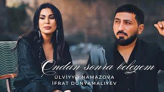 Ulviyye Namazova & İfrat - Ondan Sonra Beleyem