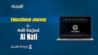 Educational Journey by Adil Sajjad | AL NAFI