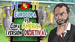 El mejor 11 de la Eurocopa vs el mejor de Copa América