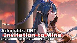 アークナイツ BGM - Invitation to Wine Lobby Theme | Arknights/明日方舟 将进酒 OST