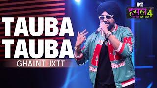 Tauba Tauba - The Hustle Flip l Ghaint Jxtt | MTV Hustle 4