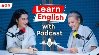 Learn English with Podcast Conversation Episode 39 | English Podcast for Learning English