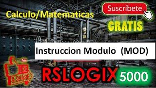 Instrucción Modulo (MOD) en Rslogix 5000 P26