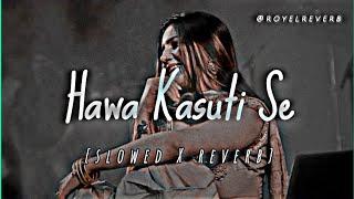 Teri Hawa Kasuti Se | Slowed and Reverb | Haryana Lofi Song | Sapna Chodhary