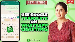 How to use Google Translate on WhatsApp chatting 2024