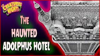 The Haunted-ADOLPHUS HOTEL