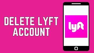 How To Delete Lyft Account 2024 (EASY GUIDE)