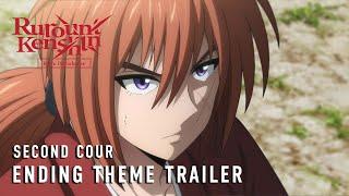 Rurouni Kenshin -Kyoto Disturbance- | Second Cour Ending Theme Trailer