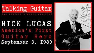 Nick Lucas: An Interview With America's First Guitar Hero