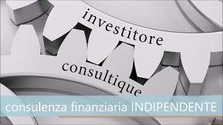 Perchè la consulenza finanziaria indipendente