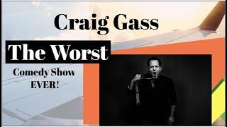 Craig Gass The Worst Comedy Show EVER (Full)