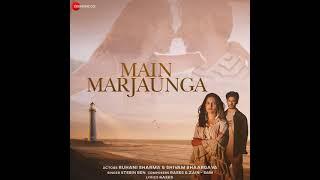 Main Marjaunga(From"Main Marjaunga")By Stebin Ben | New Indian Pop Song 2021