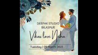 Vikas & Nisha Live By.Deepak Studio Bilaspur M.9050181921