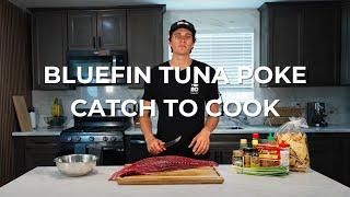 Bluefin Tuna Poke | Catch to Cook