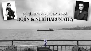 Rojin & Nuri Harun Ateş - Min Ji Bîr Neke - Unutama Beni (Düet)