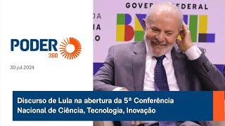 Discurso de Lula na abertura da 5ª Conferência Nacional de Ciência, Tecnologia, Inovação