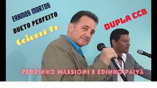 Dupla Ccb Éramos Mortos Pedrinho Massioni e Edinho Paiva (cover)