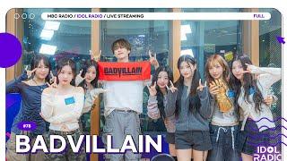 [FULL] EP#78 숨 참고 BADVILLAIN ｜아이돌 라디오(IDOL RADIO) 시즌4｜MBC 241127 방송