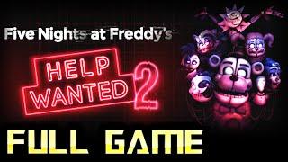 Five Nights at Freddy's: HELP WANTED 2 | Full Game Walkthrough | No Commentary