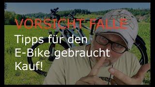 Vorsicht Falle! Tipps für den E-Bike gebraucht Kauf oder lasst euch nicht abzocken!