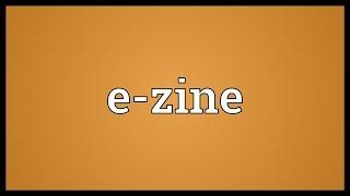 E-zine Meaning