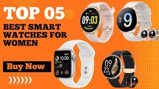 Best Smartwatches for Women in 2025 | Top 5 Best Women Smart Watch